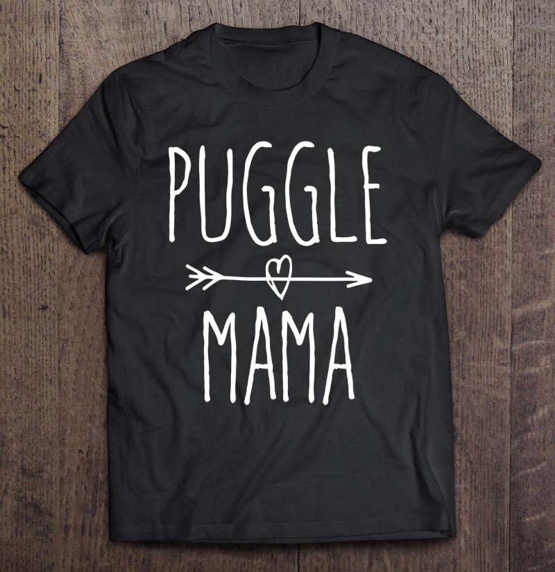 Tadostore Cute Puggle Mom Gift Puggle Mama Tee Shirt