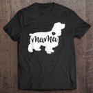 Tadostore Cocker Spaniel Mothers Day Mama Dog Mom Paw Lover Gift Tee Shirt