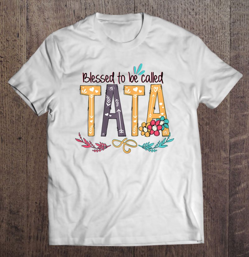 Tadostore Womens Blessed To Be Called Tata Colorful Gifts-Grandma Tee Tee Shirt