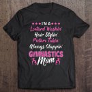 Tadostore I'm A Gymnastics Mom Funny Gif Girls Gymnast Parents Tee Shirt