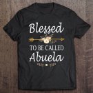 Tadostore Blessed To Be Called Abuela Mother's Day Gifts Tee Shirt