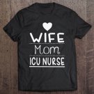 Tadostore Wife Mom Icu Nurse Tee Shirt