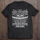 Tadostore I Am A Lucky Daughter I'm Raised By A Freaking Awesome Mom Pullover Tee Shirt