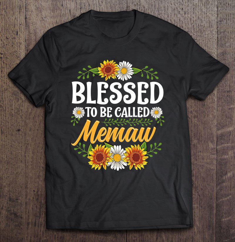 Tadostore Blessed To Be Called Memaw Shirt Mothers Day Tee Shirt