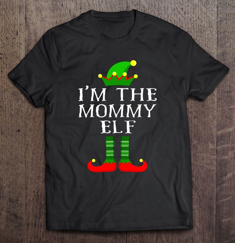 Tadostore Im The Mommy Elf Matching Family Christmas Tee Shirt