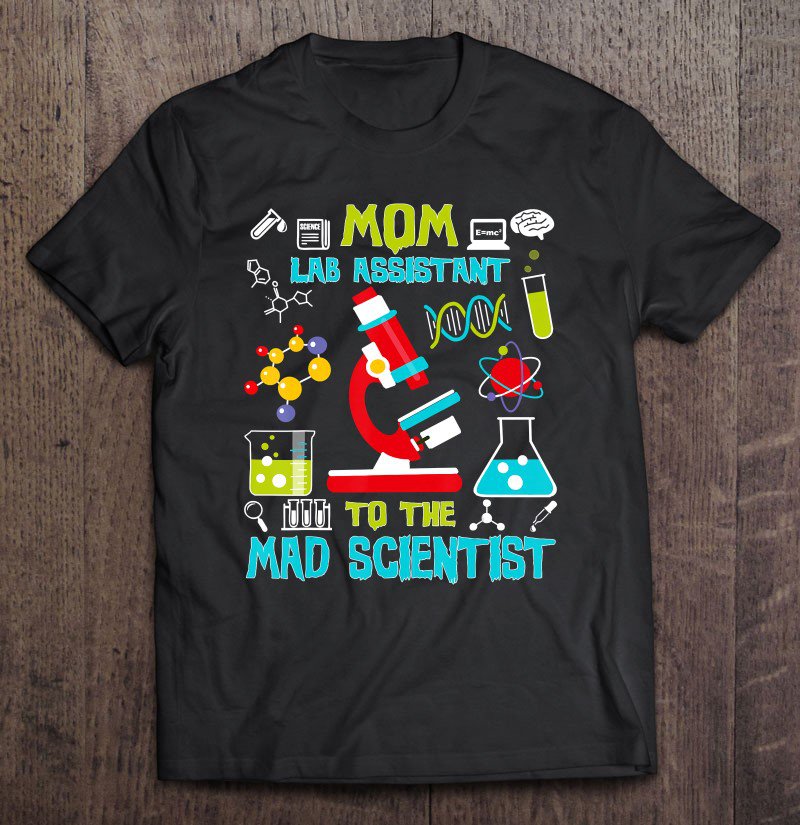 Tadostore Mom Lab Assistant Mad Scientist Party Birthday Gift Tee Shirt