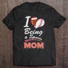 Tadostore Being Sports Mom Baseball Football Mother Tee Shirt