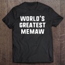 Tadostore World's Greatest Memaw Funny Gift Mother's Day Tee Shirt