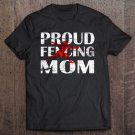 Tadostore Proud Fencing Mom I Parents Of A Fencer Mother Tee Shirt