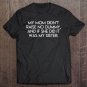 Tadostore My Mom Didn't Raise No Dummy And If She Did It Was My Sister Tee Shirt
