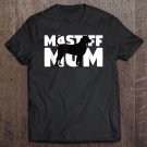 Tadostore Mastiff Mom Mastiff Gift Mother Dog Mom Tee Shirt