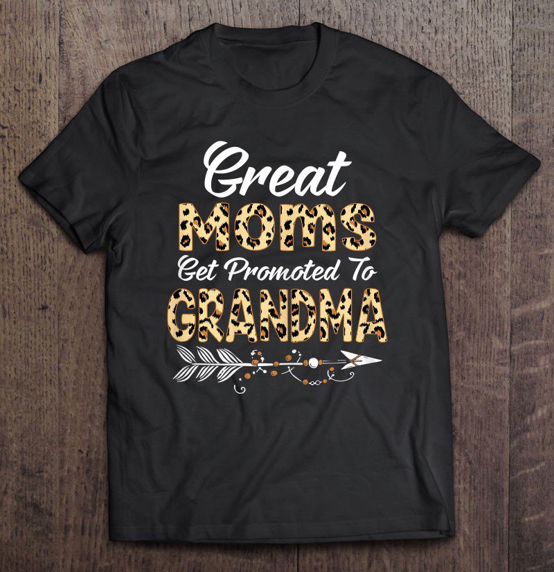 Tadostore Womens Great Moms Get Promoted To Grandma Shirt Leopard Print Woman Tee Shirt