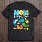 Tadostore Mom Birthday Crew Sea Ocean Fish Aquarium Bday Party Tee Shirt