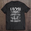 Tadostore Womens F Bomb Mom Tee, F Bomb Kind Of Mom, Cussing Mom Funny Mom Tee Shirt