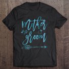 Tadostore Mother Of The Groom Shirt Ring And Arrow Teal Tee Shirt