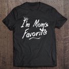 Tadostore I'm Mom's Favorite Funny Brother - Sister Gift Tee Shirt