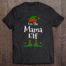 Tadostore I'm The Mama Elf Family Matching Funny Christmas Mom Gift Tee Shirt