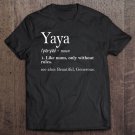 Tadostore Funny Grandma Mother's Day Apparel, Greek Yaya Definition Tee Shirt