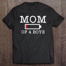 Tadostore Mom Of 4 Boys Mother's Day Gift Tee Shirt
