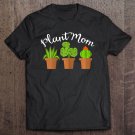 Tadostore Womens Plant Mom Plants Lover Cactus Succulent Apparel Design Tee Shirt
