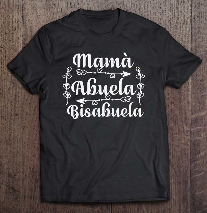 Tadostore Womens Mama Abuela Bisabuela Spanish Mother's Day Tee Shirt