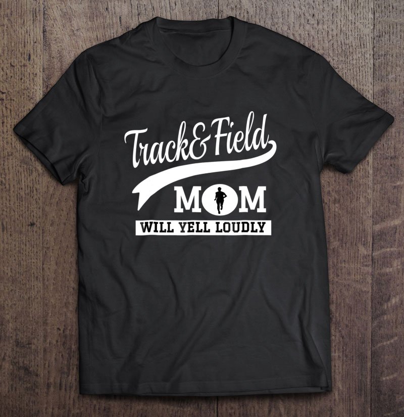 Tadostore Track And Field Mom Tshirt Loud Cheer Mom Runner Tee Gift Tee Shirt