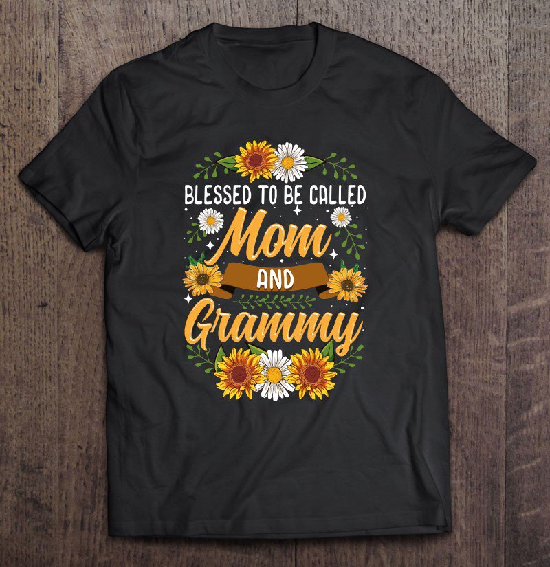 Tadostore Blessed To Be Called Mom And Grammy Cute Sunflower Gift Tee Shirt