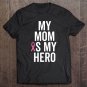 Tadostore My Mom Is My Hero Shirt Children Of Breast Cancer Ribbon Tee Tee Shirt