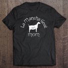 Tadostore La Mancha Goat Mom Tee Tee Shirt