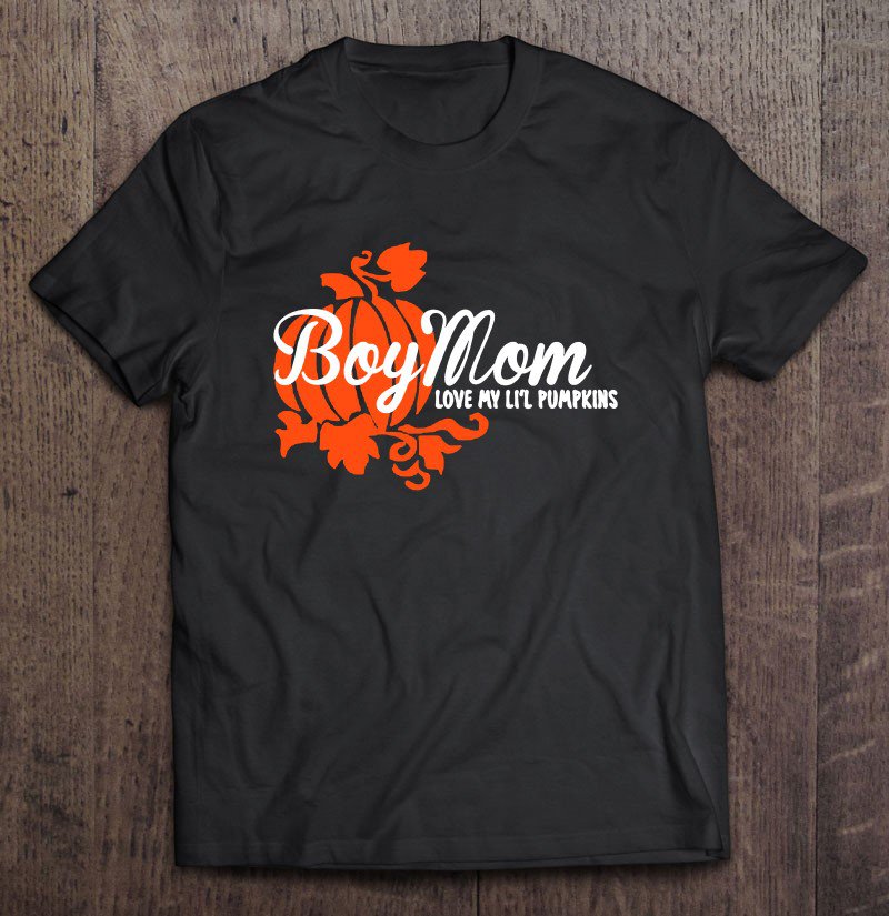 Tadostore Boy Mom Love My Li'l Pumpkins Tee Shirt