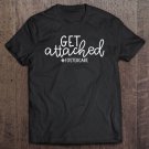 Tadostore Foster Care Gift Get Attached Mom Adoption Family Tee Shirt