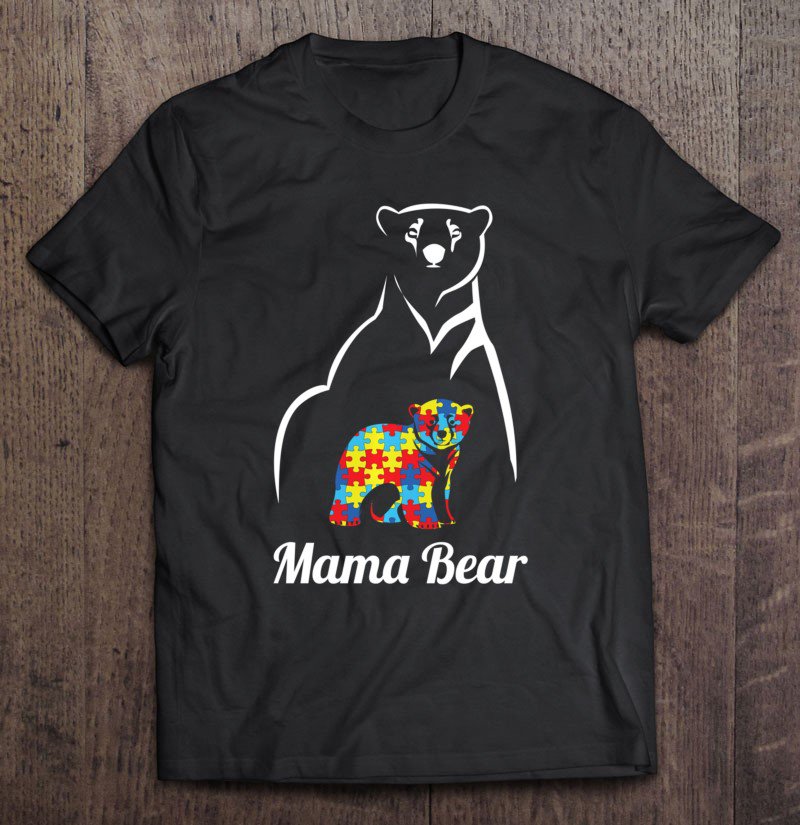 Tadostore Autism Awareness Mama Bear Pullover Mom Gift Pullover Tee Shirt