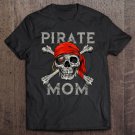 Tadostore Pirate Mom Shirt Jolly Roger Skull & Crossbones Flag Tee Shirt