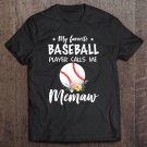 Tadostore My Favorite Baseball Player Calls Me Memaw Tee Shirt