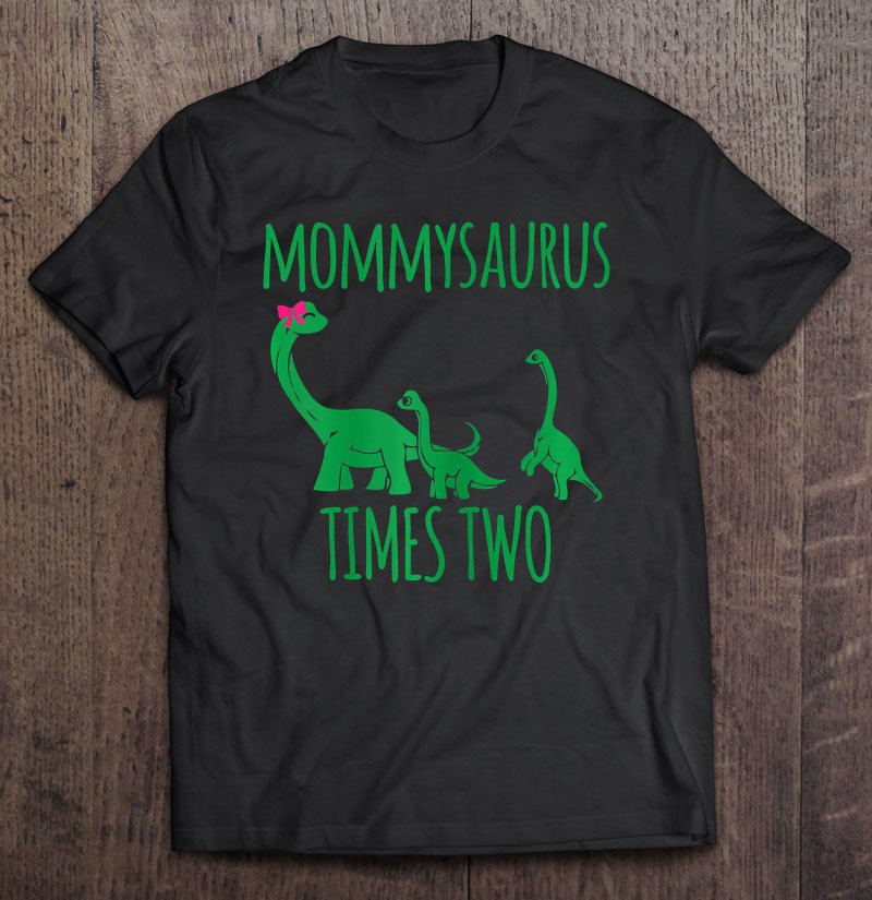 Tadostore Womens Mommysaurus Times Two Mom Tee Shirt