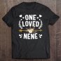 Tadostore One Loved Nene Shirt Cute Mothers Day Gifts Tee Shirt