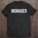 Tadostore Momager Pullover Tee Shirt