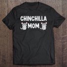 Tadostore Chinchilla Mom Lover Gift For Women Chinchillas Love Gifts Tee Shirt