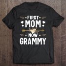 Tadostore First Mom Now Grammy Shirt New Grammy Mother's Day Gifts Tee Shirt