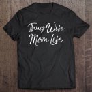 Tadostore Funny Mother's Day Gift For New Moms Thug Wife Mom Life Tee Shirt