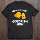 Tadostore World's Best Goldfish Mom Goldfish Owner Tee Shirt