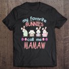 Tadostore My Favorite Bunnies Call Me Mamaw Bunny Family Egg Hunt Tee Shirt