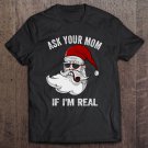 Tadostore Mens Ask Your Mom If I'm Real Santa Funny Ugly Christmas Gag Gift Tee Shirt