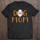 Tadostore Shitzu Dog Mom Mother's Day Gift Funny Tee Shirt