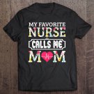Tadostore My Favorite Nurse Calls Me Mom Tee Shirt