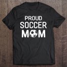 Tadostore Proud Soccer Mom For Women Moms Tee Shirt