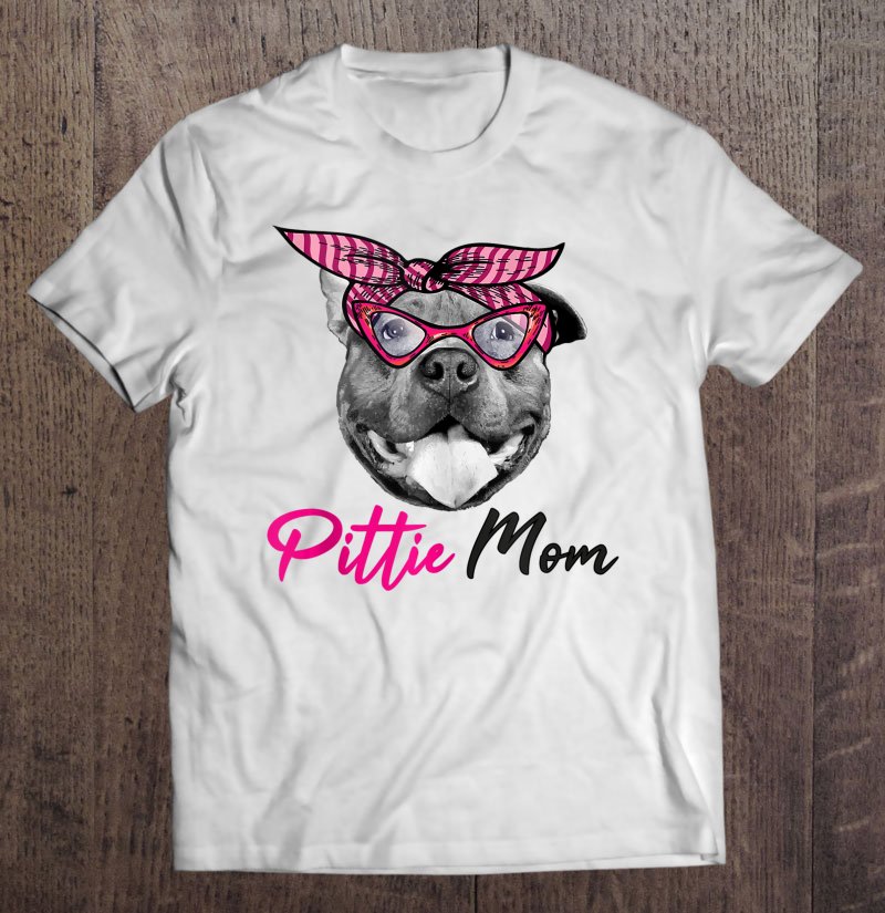 Tadostore Pitbull Pittie Mom Cute Womens Gift For Pitbulls Lovers Tee Shirt