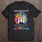 Tadostore I Am Proud Of Many Things In Life But Nothing Beats Being An Autism Mom Tie Dye Version Te