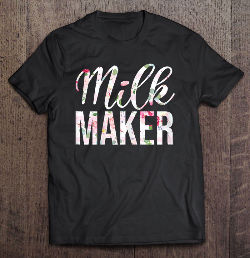 Tadostore Womens Funny Milk Maker Shirt Pregnancy Breastfeeding Mom Gift Mama Tee Shirt