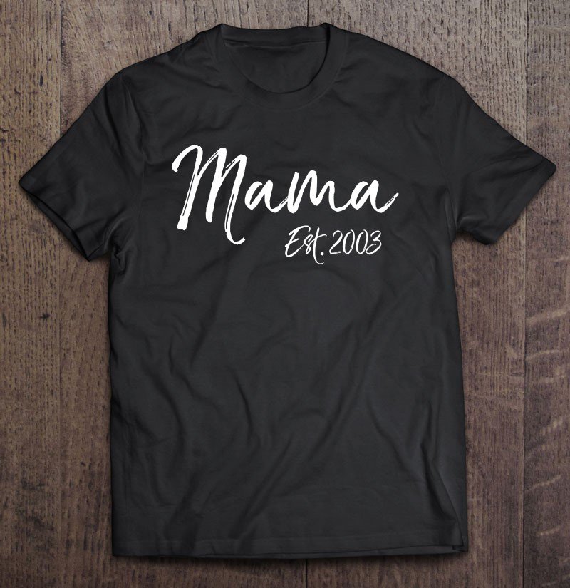 Tadostore Mama Est. 2003 Shirt Cute Mom Established Mother's Day Tee Shirt